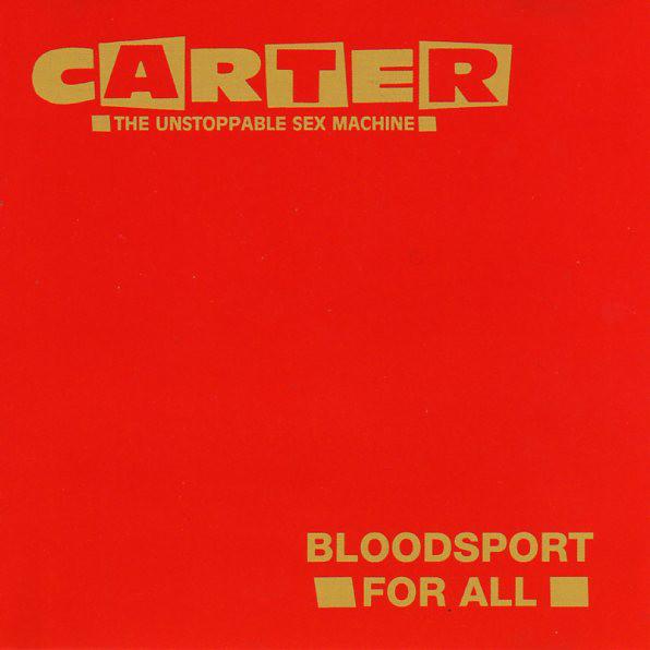 CD CARTER THE UNSTOPPABLE SEX MACHINE - Bloodsport For All F223802 Chrysalis 1991 US Rock Used