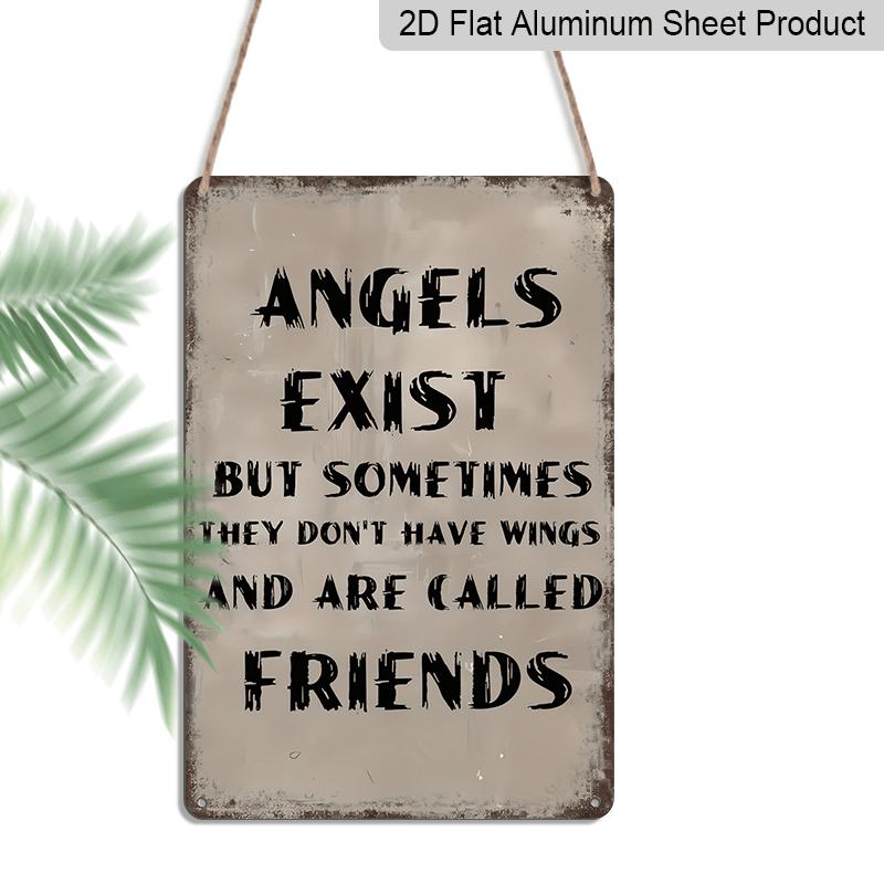 

2D Flat, 1pc Vintage Angels Exist But Sometimes They Don t Have Wings and Are Called Friends Aluminium Sign - 8 x12 Rustic Friendship Decor 20*30cm