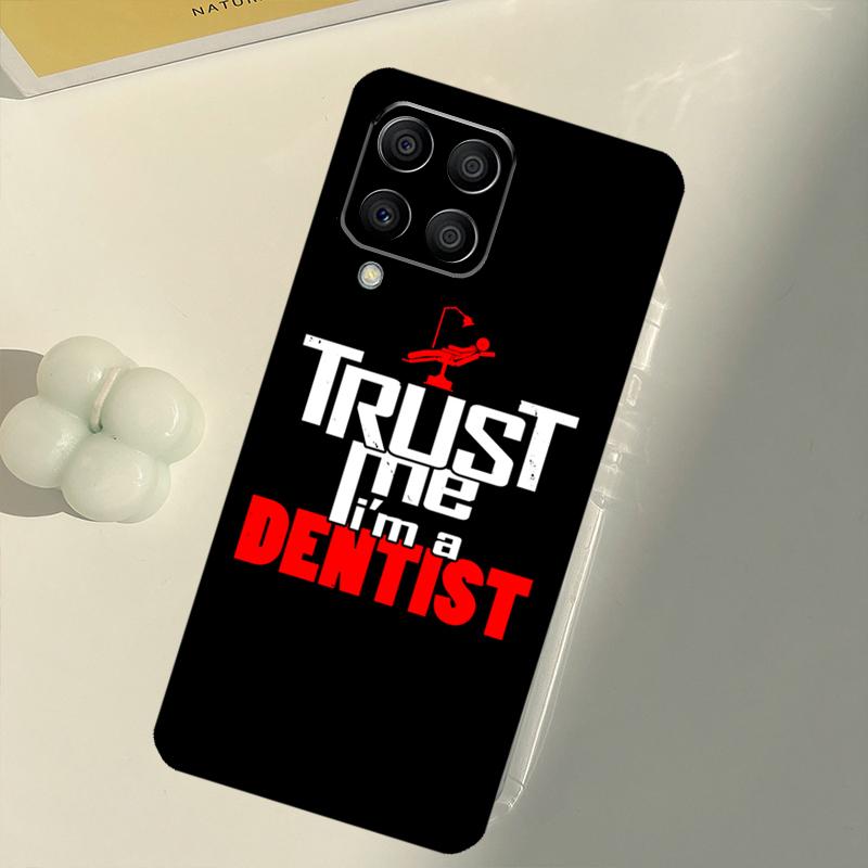 Trust Me I'm A Dentist For Samsung Galaxy M31 M16 M11 M21 M13 M33 M35 M53 M55 M15 M14 M34 M54 M12 M32 M52 M06 Case