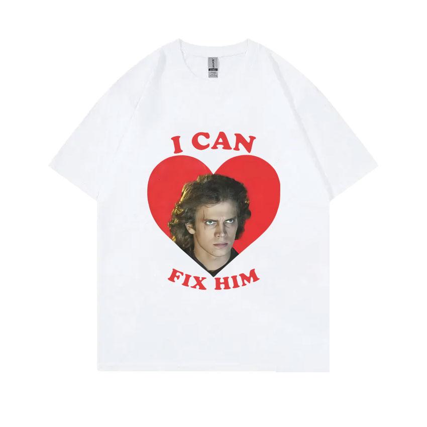 I Can Fix Him Anakin Skywalker Graphic Tshirt Unisex Clothing Casual Cotton T Shirts Unisex Hip Hop Fashion Oversized Tshirt