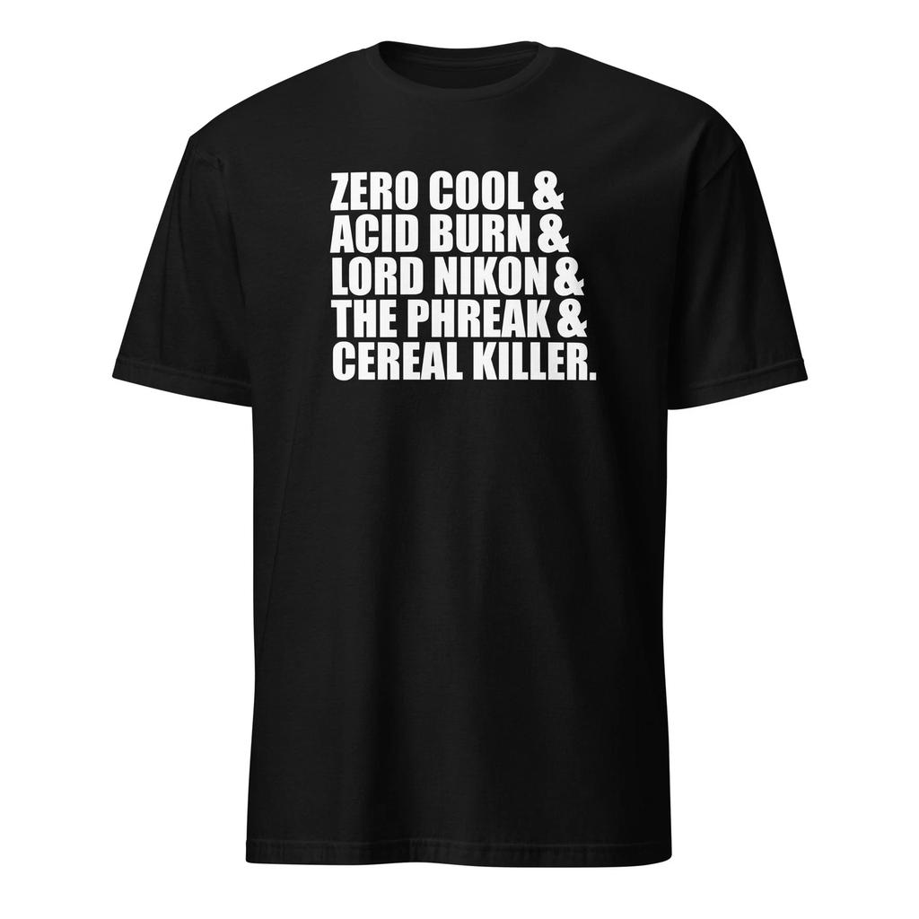 Zero Cool And Acid Burn And Lord Nikon And The Phreak - Hackers Movie - Unisex