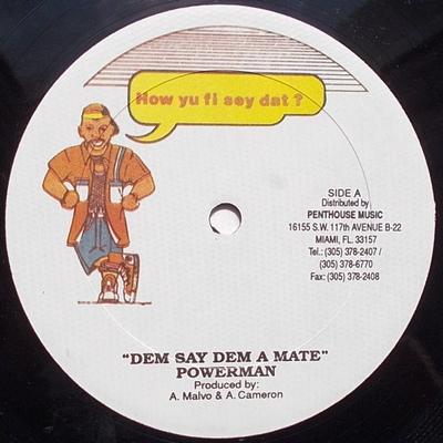 12inch Record POWERMAN - Dem Say Dem A Mate NONE Penthouse Recor Jamaica Reggae, Ska & Dub Used