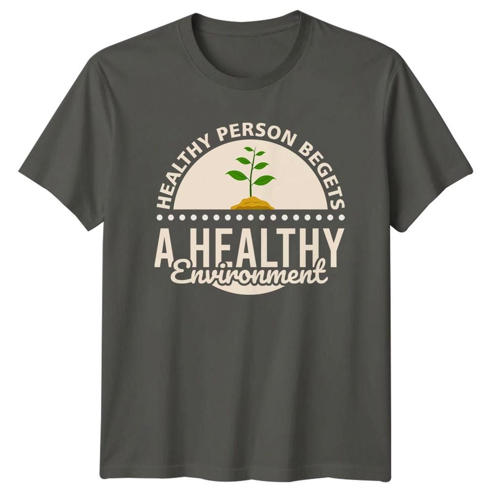 Healthy Person Begets A Healthy TShirt Eco Wellness Gift For Him And Her S