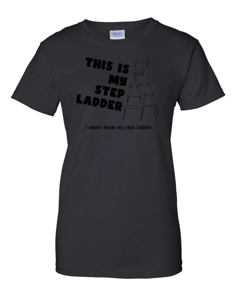 Ladies This Is My Step Ladder Women's T-Shirt
