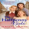 The Halfpenny Girls by Maggie Mason Paperback Book 9780751580723