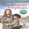 Workhouse Orphans by Holly Green Paperback Book 9781785035715