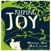 Keeping Joy by MorvenMay MacCallum Paperback Book 9781839525650