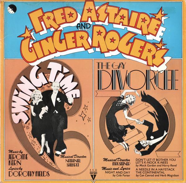 

LP Record FRED ASTAIRE & GINGER ROGERS - Swing Time / The Gay Divorcee EMTC101 EMI 1974 UK Soundtracks & Musicals Used