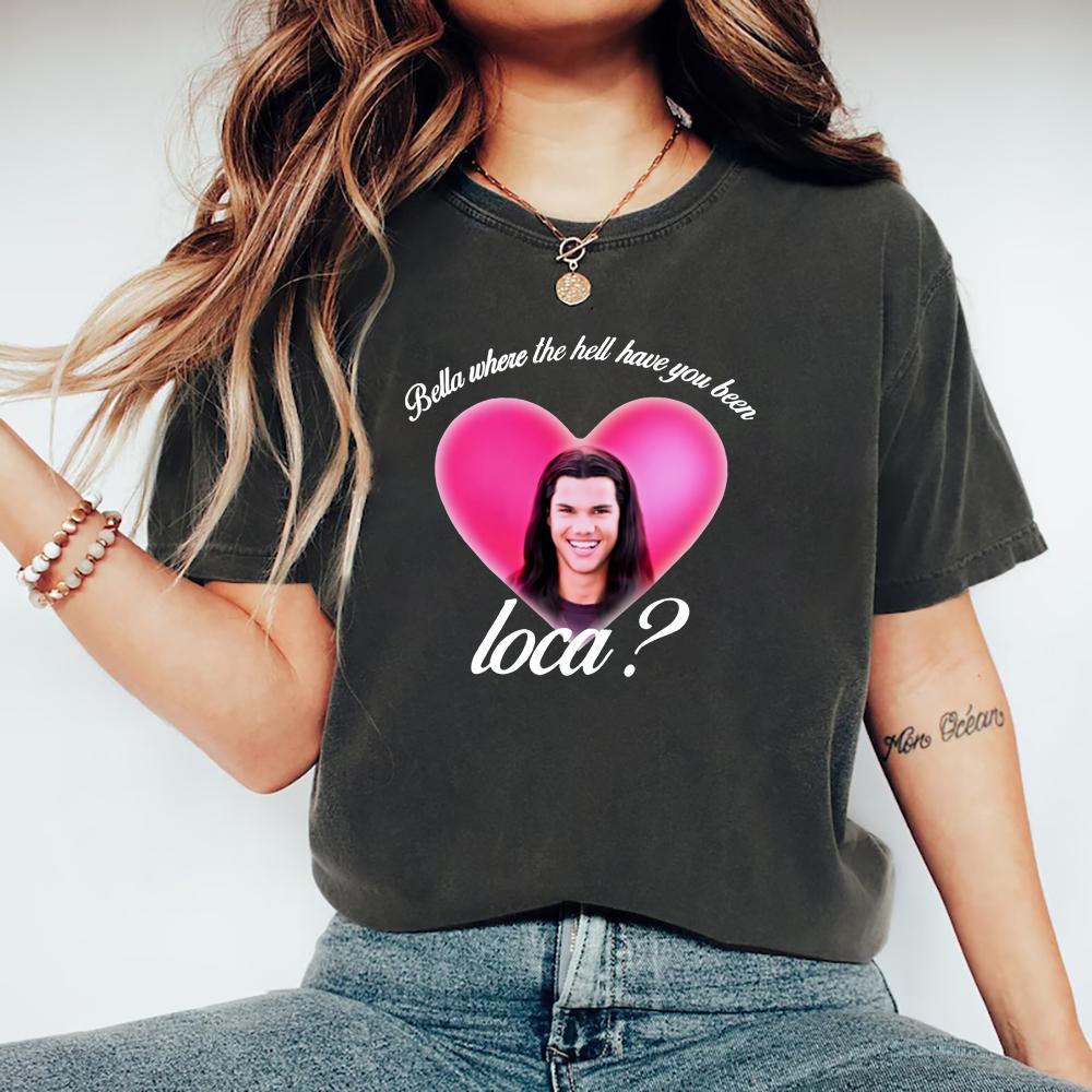 Bella Wo Zum Teufel Warst Du Loca Shirt Vintage Film T-Shirt Damen Kurzarm T-Shirt Vampir Shirt Lässiges Streetwear Top