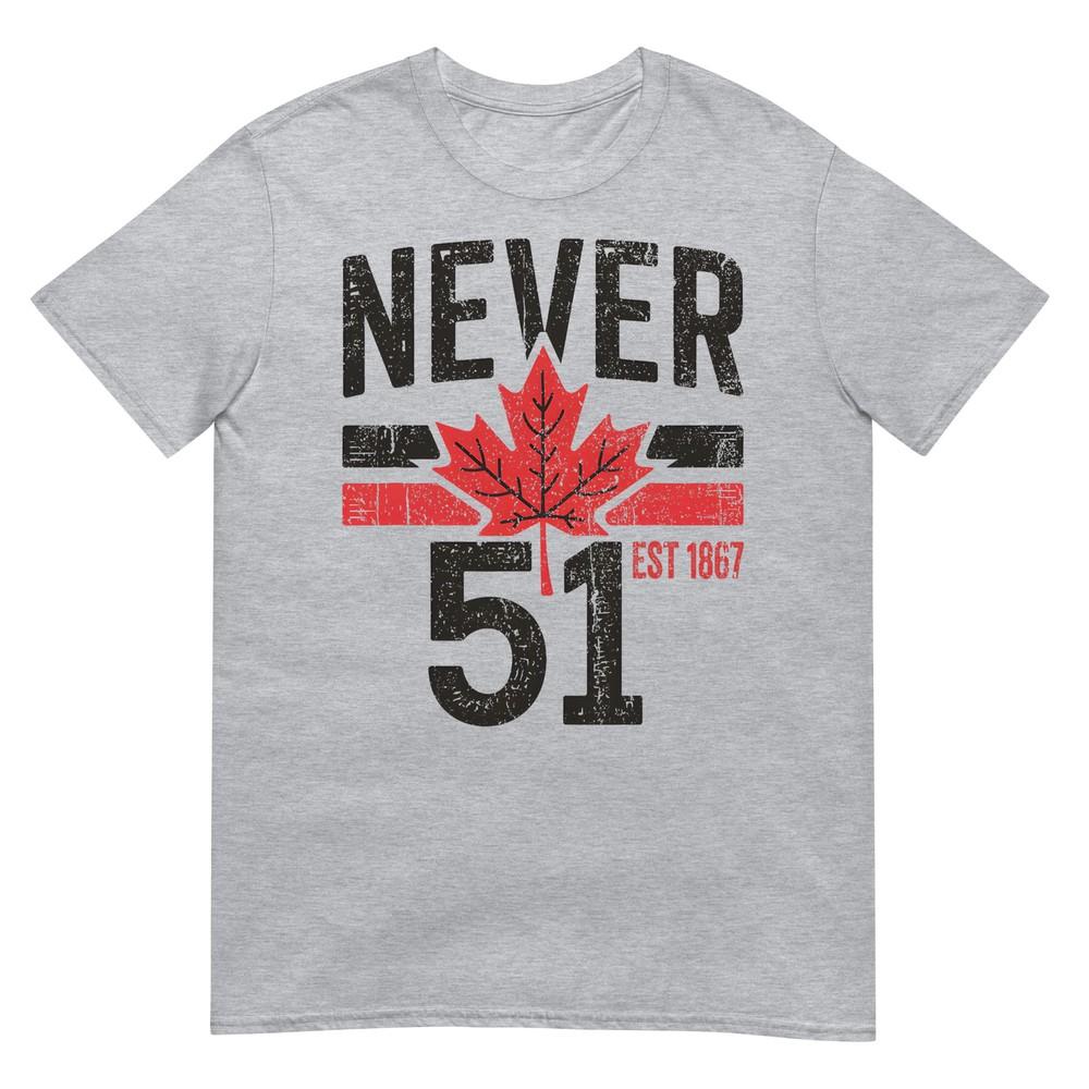 Niemals 51 Kanada Steht Nicht Zum Verkauf Gegr. 1867 Stolzes Kanadisches T-Shirt