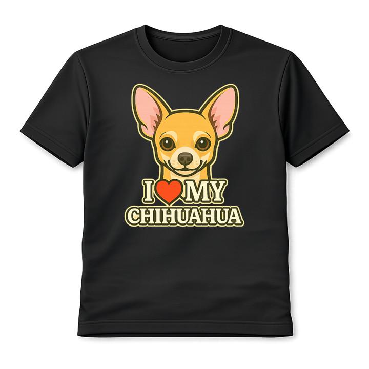 I Love My Chihuahua Cute Dog Unisex T-Shirt Puppy Lover Graphic Tee Gift L