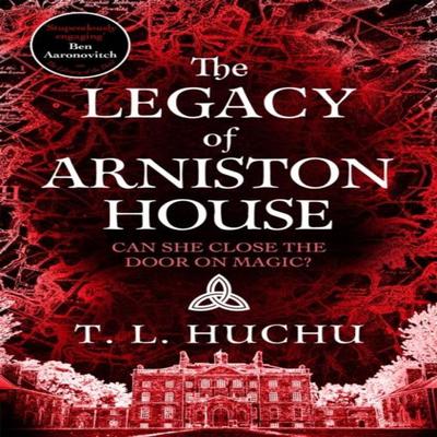 The Legacy of Arniston House by T. L. Huchu Hardback Book 9781529097771