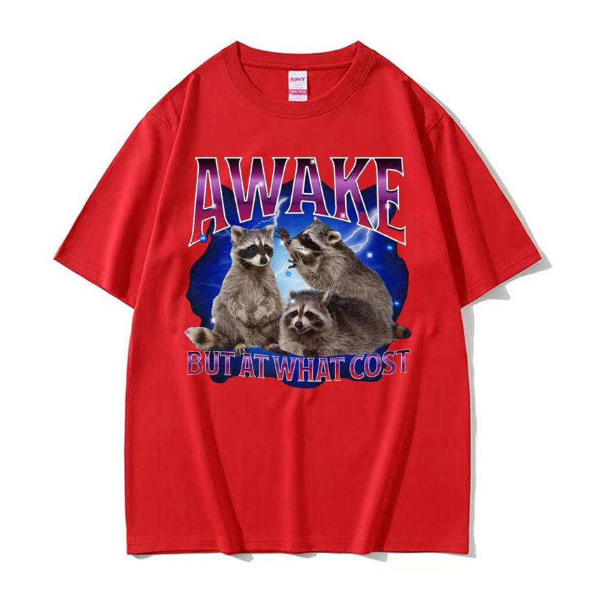 Awake But At What Cost Meme T Shirt Retro Raccoon Funny Gift T Shirts Men Womens Clothing ONeck Oversized Short Sleeve Tshirt