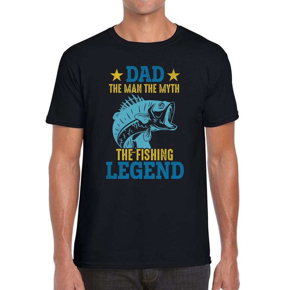 Dad The Man The Myth The Fishing Legend Unisex Mens T Shirt Womens Tops Tees 2XL