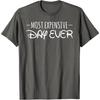 Most Expensive Day Ever Short Sleeve T-Shirt Funny