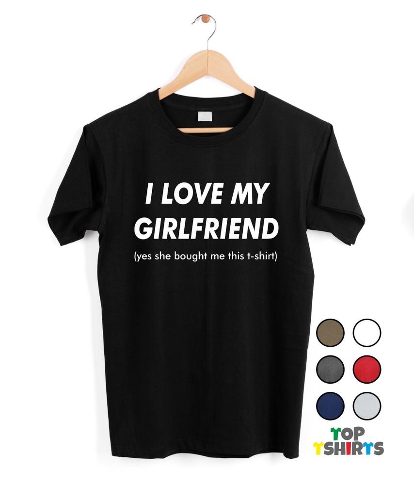

I LOVE MY GIRLFRIEND Funny Partner Gift Joke T Shirt Wife Tshirt 4XL