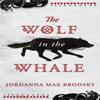 The Wolf In the Whale by Jordanna Max Brodsky Paperback Book 9780356512600