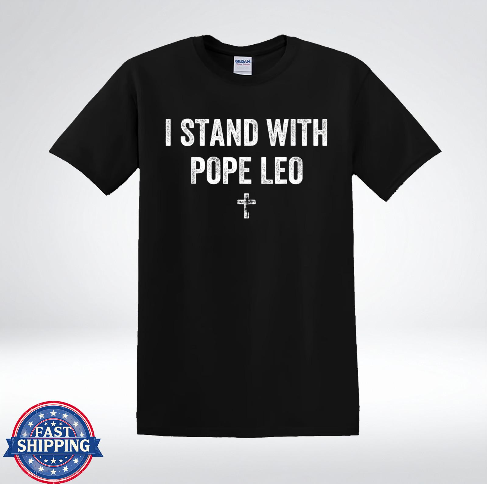 I Stand With Pope Leo Shirt Christian Faith Religious Cross Graphic T-Shirt S