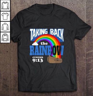 Taking Back The Rainbow Genesis 9:13 Tshirt Rainbow Shirt Rainbow Jesus Unisex T-Shirt