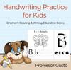 The Handwriting Practice for Kids : Children's Reading & Writing Education Books Book