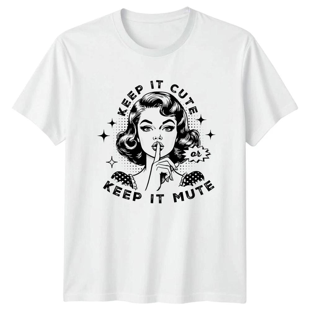 Keep It Cute Or Keep It Mute Retro Pop Art Unisex Vintage TShirt S