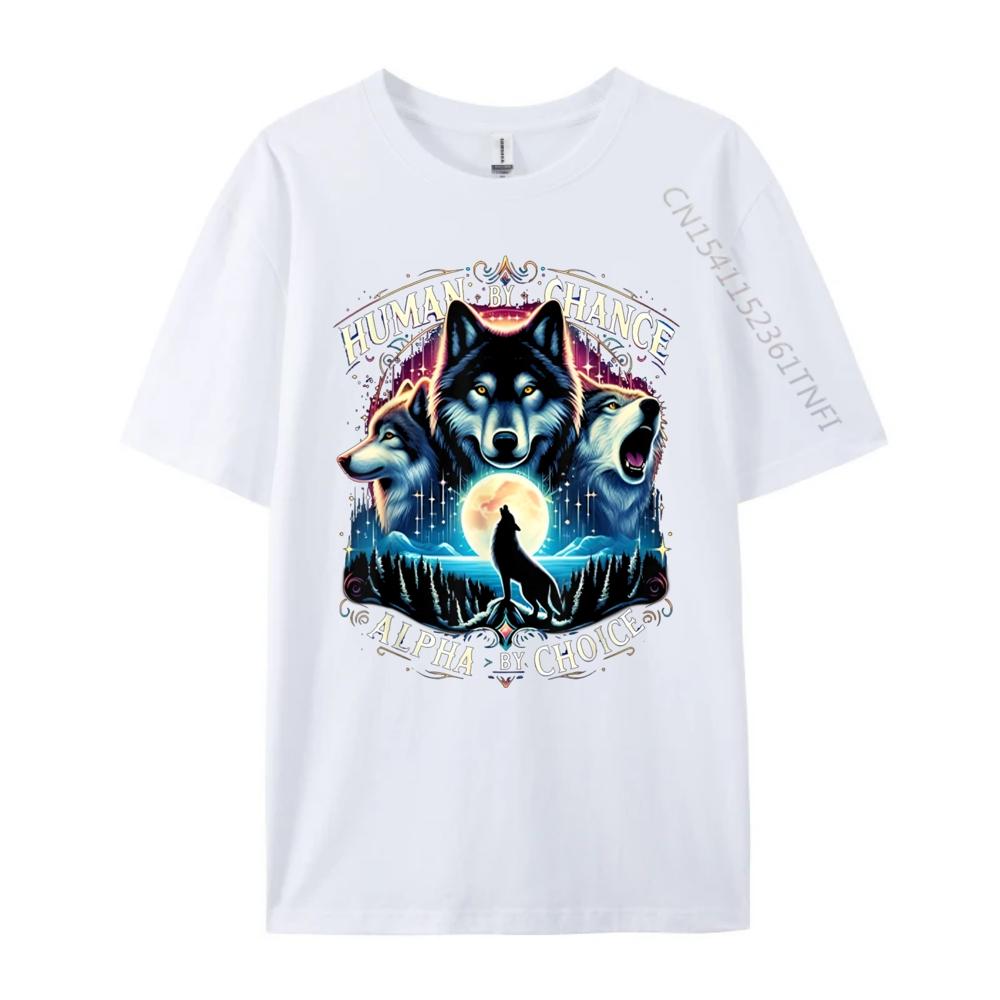 Human By Chance Alpha By Choice Cool Wolves Funny Wolf Meme Anime T Shirts Halloween Tee Shirt