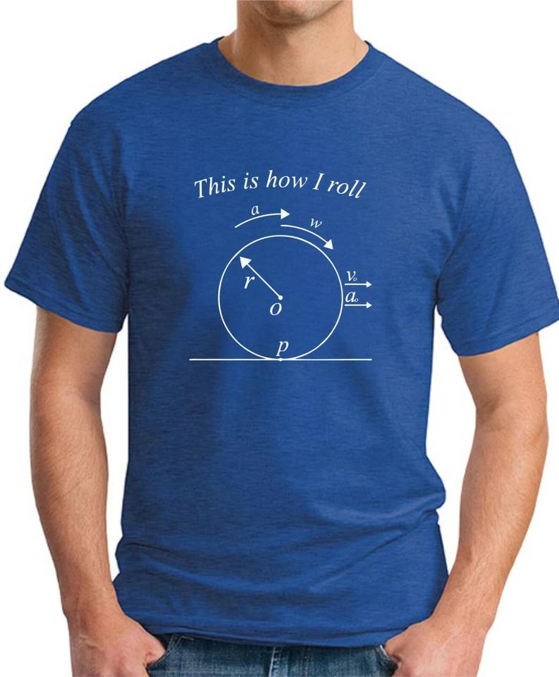 THIS IS HOW I ROLL T-SHIRT Funny Slogan Novelty Geek Nerd Physics Maths Top 2 2XL