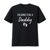 I M Going To Be A Daddy Pregnancy Announcement New Dad T Shirt Vintage Washed Comfortable Stretched Top For Everyday Wear