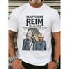 White T Shirt with Matthias Reim 35 Years Verdammt Ich Lieb Dich Tour 2026 Print for Concert And Music Festival