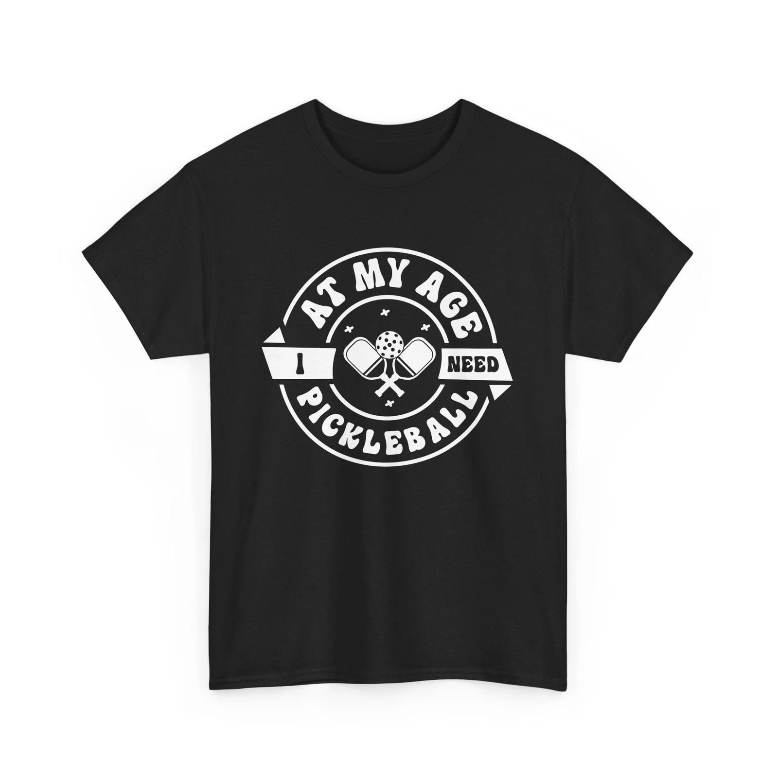 

Pickleball T-Shirt | Funny Game Tee | At My Age Shirt S