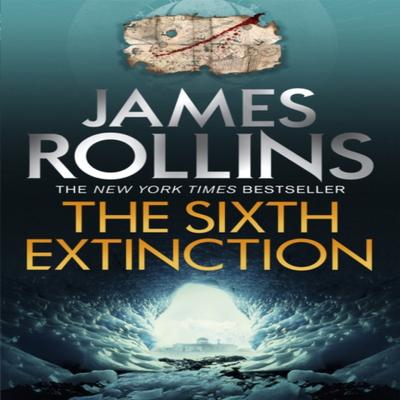 The Sixth Extinction by James Rollins Paperback Book 9781409138013