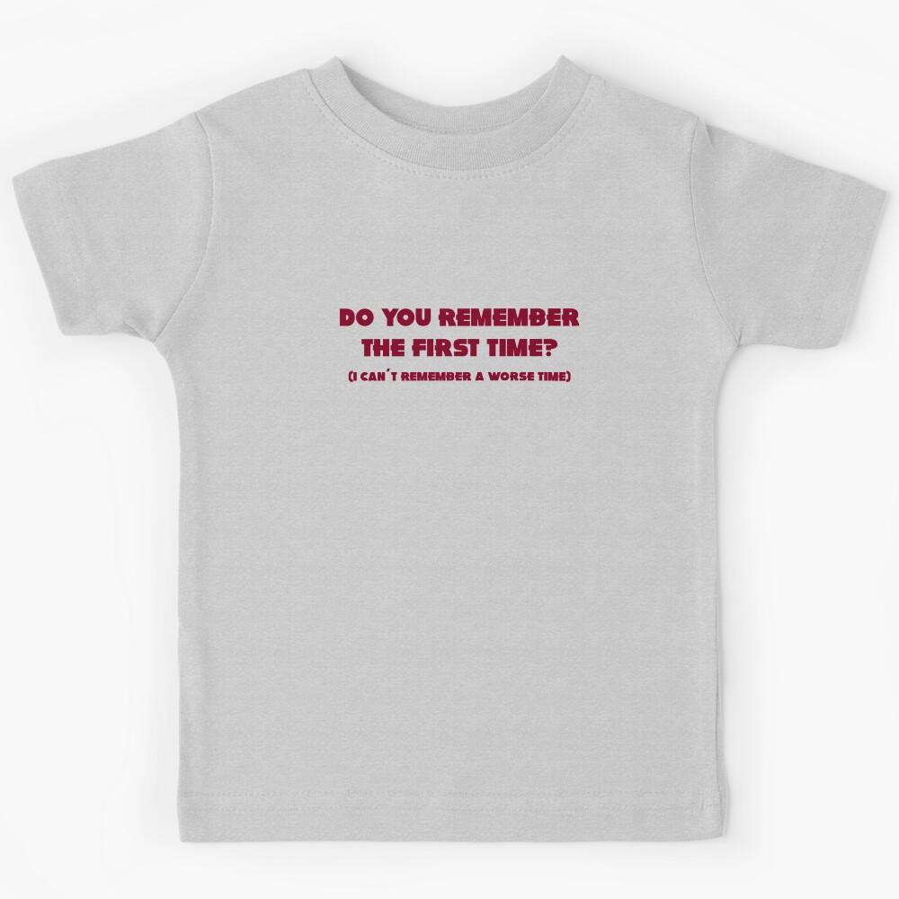 Do you remember the first time, burgundy Kids T-Shirt 140
