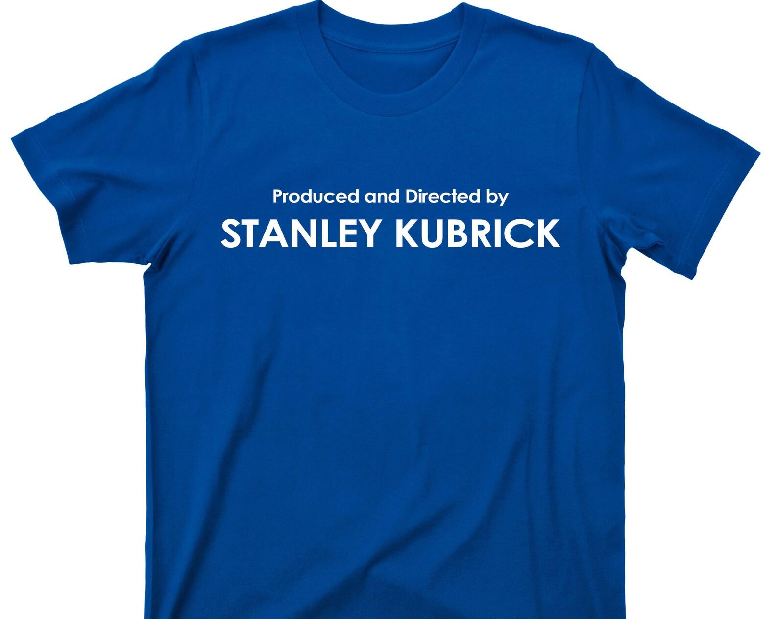 Produced And Directed By Stanley Kubrick T Shirt - Award Winning Filmmaker Director Of Movies Graphic TShirt S