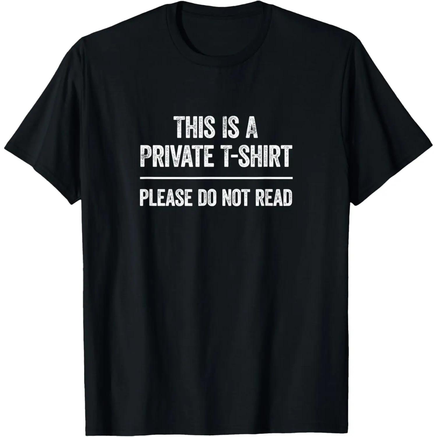 

This Is Private, Please Do Not Read Funny Saying T-Shirt XXXXXL чорний