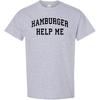 Hamburger Help Me Unisex Heavy Cotton T-Shirt