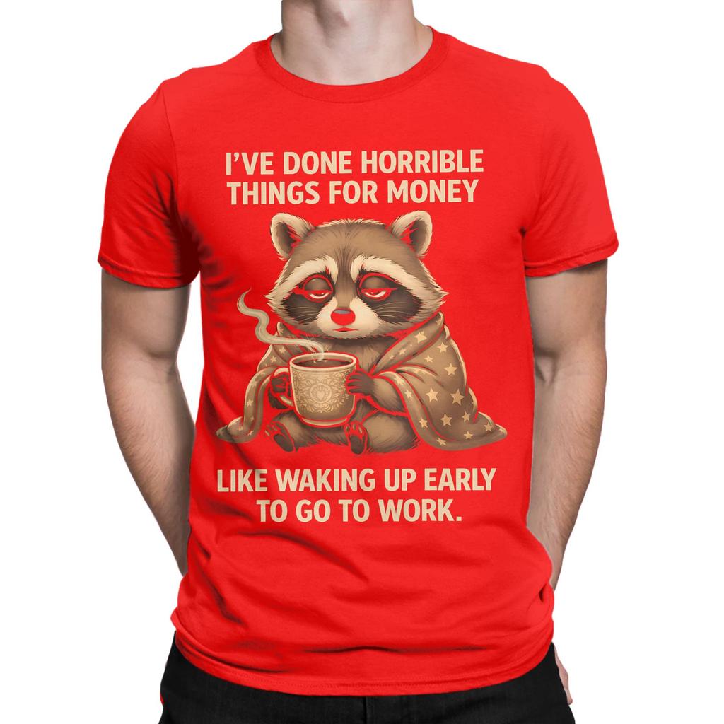 All Seasons Ive Done Horrible Things For Money T Shirt For Unisex 100 Cotton Tshirts Short Sleeve Tops