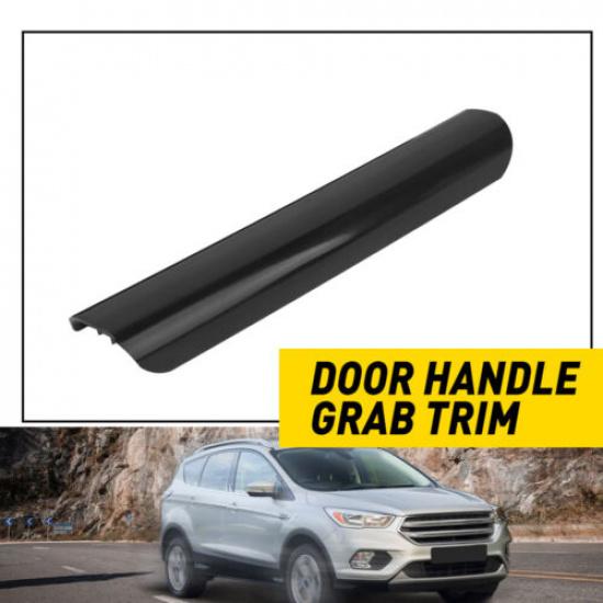For Ford Escape 13-19 Front LH Left Door Handle Grab Trim Molding DRIVER BLACK