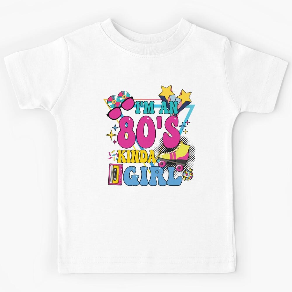 I m An 80 s Kinda Girl Retro Music Lover 1980 Kids T-Shirt 170