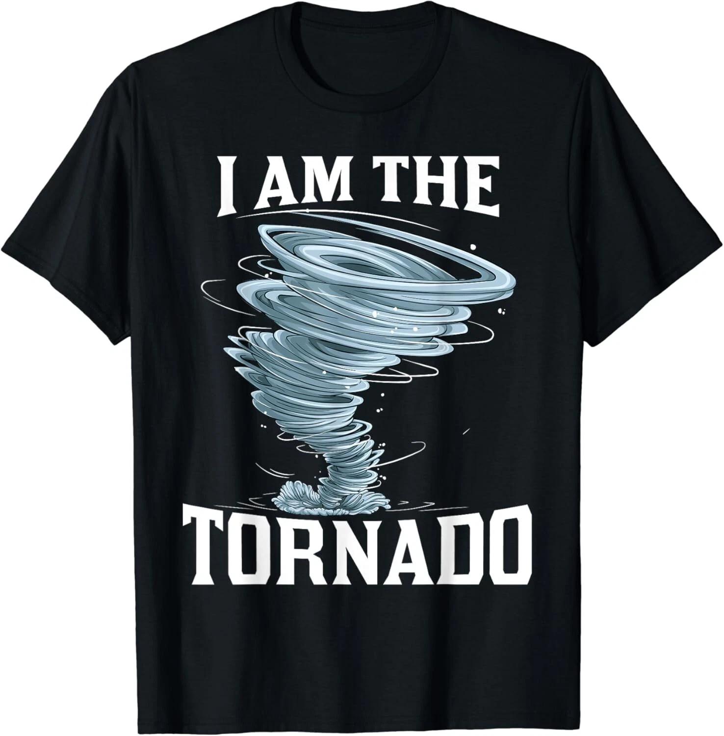 

I_m The Tornado Storm Twister Meteorologist Mens Funny Unisex T-Shirt L