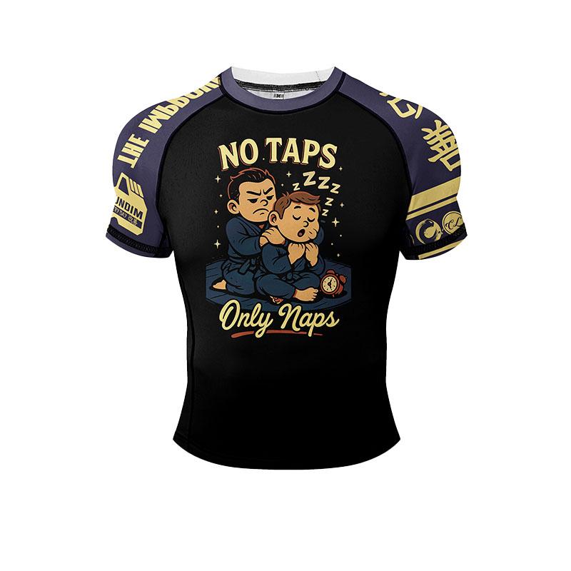 Men Women BJJ Rash Guard "No Taps Only Naps" Print, Quick Dry Jiu-Jitsu MMA Compression Training Short Sleeve Shirt