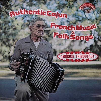 

LP Record AMBROSE THIBODEAUX Authentic Cajun French Music Folk LL143 La Louisianne R 1977 US CountryFolk Used