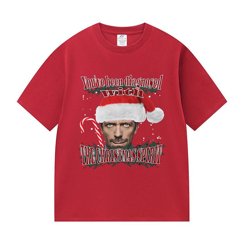Youve Been Diagnosed with THE CHRISTMAS SPIRIT Funny Dr House Meme Graphic Tshirts Unisex Women Fashion High Quality Cotton Tees S