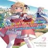 La Rivoluzione Magica della Principessa Reincarnata e della Giovane Geniale Vol. 7 romanzo di... 9781975392451