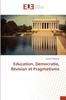 Libro Education, Democratie, Revision Et Pragmatisme