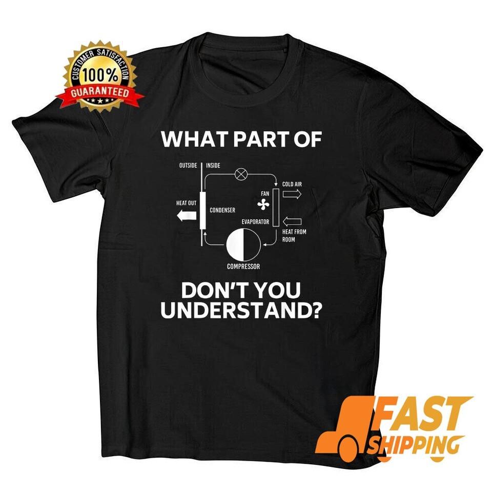 

NEW What Part Don#039t You Understand Funny HVAC Tech Technician Gift TShirt 1D748 Unisex T-Shirt S