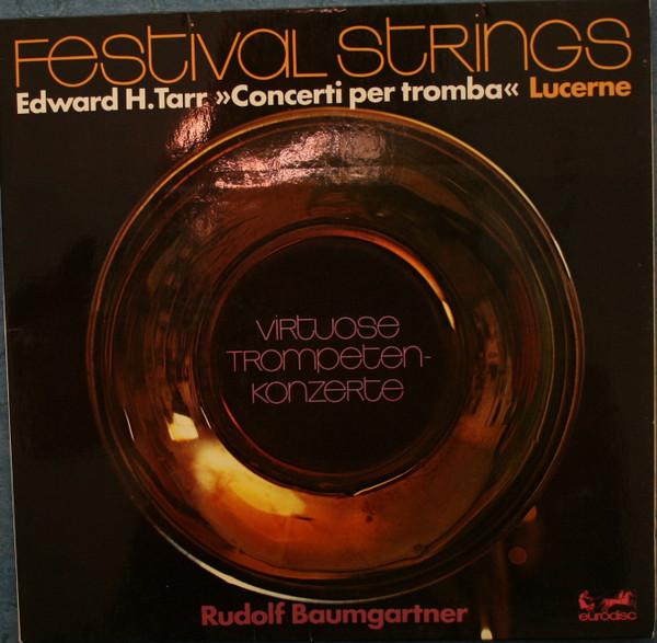 

LP Record FESTIVAL STRINGS LUCERNE EDWARD H Concerti Per Tromba Virtuose Tro 87815MK Eurodisc Germany Classical Used