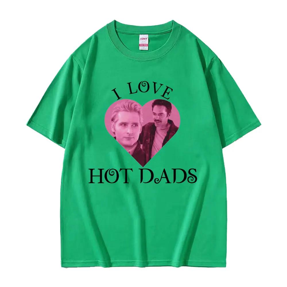I Love Hot Dads Tshirt The Twilight Saga Charlie Swan Billy Burke Graphic Tshirts Unisex Women Cotton Oversized T Shirt Streetwear
