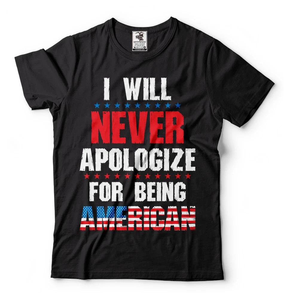 Patriotic t shirts I Will Never Apologize For Being American USA Flag Shirts S