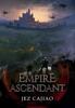Empire Ascendant by Jez Cajiao Hardback Book 9781739984830