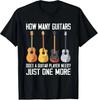 How Many Guitars Does A Guitar Player Need Just One More T Shirt